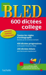 BLED: 600 dictées college 1ere Édition