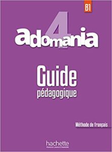 Adomania 4: Guide Pédagogique