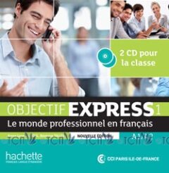 Objectif Express 1 Nouvelle Edition: CD audio