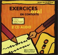 Mise en pratique Oral – Débutant: CD audio