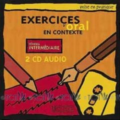 Mise en pratique Oral – Intermédiaire: CD audio
