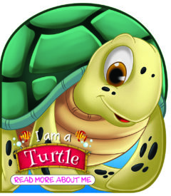 READ MORE ABOUT ME: I Am A Turtle