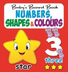 Baby’s Board Books Numbers, Shapes and Colours