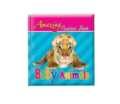 Amazing Padded Books Baby Animals