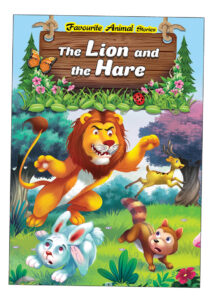 Favourite Animal Stories: The Lion And The Hare