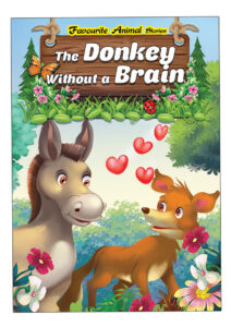 Favourite Animal Stories: The Donkey Without A Brain