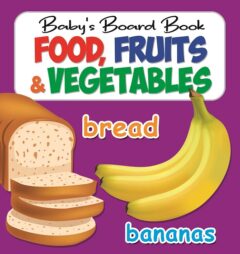 Baby’s Board Books Food, Fruit & Vegetables, Revised