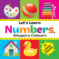 Let’s Learn Numbers, Shapes & Colours