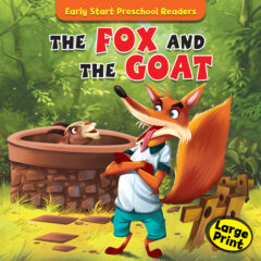 EARLY START PRESCHOOL READERS: The Fox And The Goat