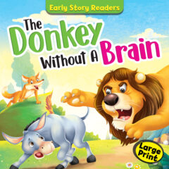 EARLY START READERS: The Donkey Without A Brain