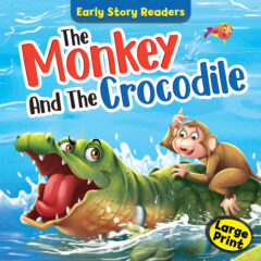 EARLY START READERS: The Monkey And The Crocodile
