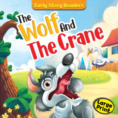 EARLY START READERS: The Wolf And The Crane