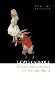 Collins Classics – ALICE’S ADVENTURES IN WONDERLAND