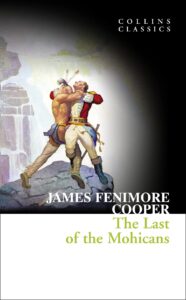 Collins Classics – THE LAST OF THE MOHICANS