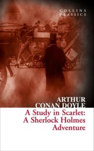 Collins Classics – A STUDY IN SCARLET: A Sherlock Holmes Adventure