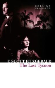 Collins Classics – THE LAST TYCOON