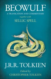 BEOWULF: A Translation and Commentary, together with Sellic Spell