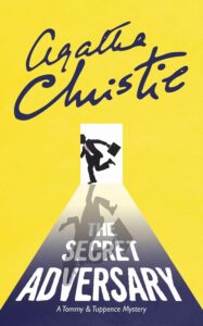 THE SECRET ADVERSARY: A Tommy & Tuppence Mystery