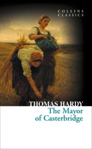 Collins Classics – THE MAYOR OF CASTERBRIDGE