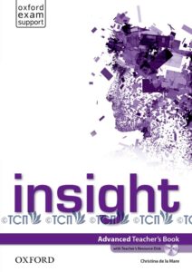 Insight Level Advanced: Teacher’s Book with Teacher’s Resource Disk