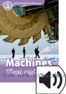 Oxford Read and Discover Level 4: Machines Then and Now & MP3 Pack