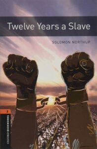 Oxford Bookworms Library 3E Level 2: 12 YEARS A SLAVE