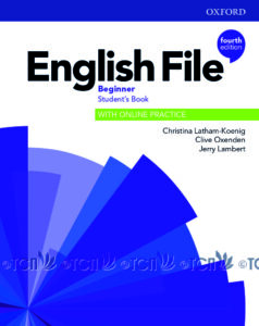 English File 4th Edition Level Beginner: Student’s Book with Online Practice