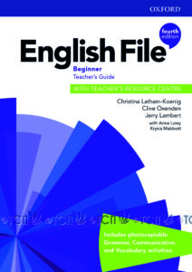 English File 4th Edition Level Beginner: Teacher’s Guide with Teacher’s Resource Centre