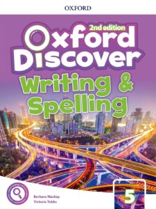 Oxford Discover Level 5 Writing and Spelling Book, Second Edition