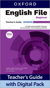 English File fifth edition Beginner Teacher’s Guide with Digital Pack