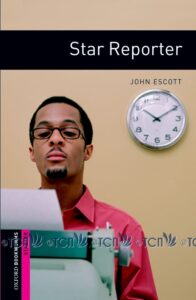 Oxford Bookworms Library 3E Level Starter: Star Reporter