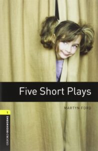 Oxford Bookworms Playscripts Level 1: Five Short Plays