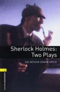 Oxford Bookworms Playscripts Level 1: Sherlock Holmes: Two Plays