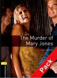 Oxford Bookworms Playscripts Level 1: The Murder of Mary Jones Playscript Audio CD Pack