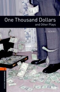 Oxford Bookworms Playscripts Level 2: One Thousand Dollars and Other Plays