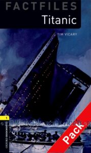 Oxford Bookworms Library Factfiles Level 1: Titanic & Audio CD