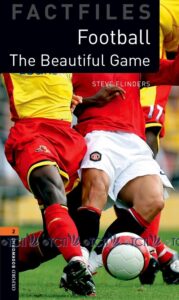 Oxford Bookworms Library Factfiles Level 2: The Beautiful Game
