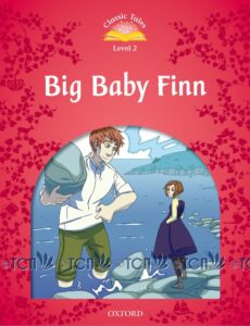 Classic Tales 2nd Edition Level 2: Big Baby Finn