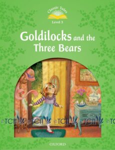 Classic Tales 2nd Edition Level 3: Goldilocks and the Three Bears
