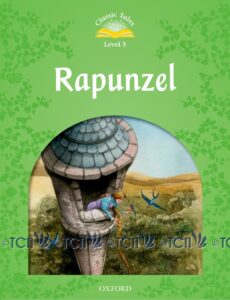 Classic Tales 2nd Edition Level 3: Rapunzel