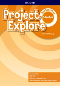 Project Explore Level Starter: Teacher’s Pack
