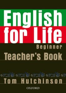 English for Life Level Beginner: Teacher’s Book Pack