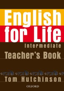 English for Life Level Intermediate: Teacher’s Book Pack