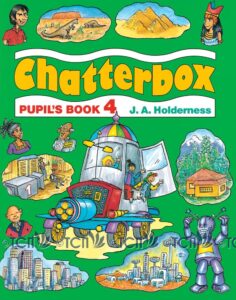 Chatterbox Level 4: Pupil’s Book