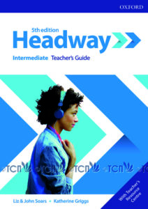 Headway 5th Edition Level Intermediate: Teacher’s Guide with Teacher’s Resource Center