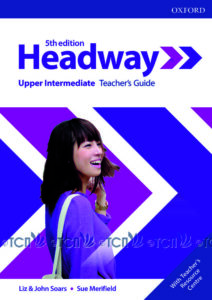 Headway 5th Edition Level Upper-Intermediate: Teacher’s Guide with Teacher’s Resource Center