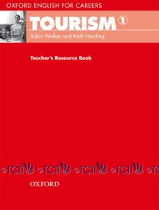 Oxford English for Careers Tourism Level 1: Teacher’s Resource Book