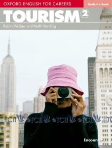 Oxford English for Careers Tourism Level 2: Student’s Book