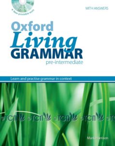 Oxford Living Grammar Level Pre-Intermediate: Student’s Book Pack