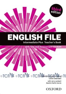 English File 3rd Edition Level Intermediate Plus: Teacher’s Book with Test & Assessment CD-ROM